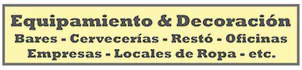 Equipamiento & Decoración: Bares, Cervecerías, Restó, Oficinas, Empresas, Locales de Ropa