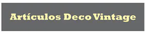 Artículos Deco Vintage