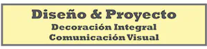 Diseño & Proyecto - Decoración Integral - Comunicación Visual