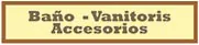 Baño - Vanitoris - Accesorios