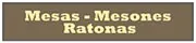 Mesas - Mesones - Ratonas