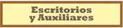 Escritorios y Auxiliares