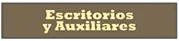 Escritorios y Auxiliares
