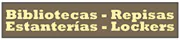 Bibliotecas - Repisas - Estanterías - Lockers