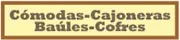 Cómodas - Cajoneras - Baúles - Cofres