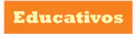 Educativos