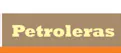 Petroleras